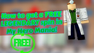 3 ways to get a LEGENDARY spin in My Hero Mania  Roblox Tutorial [upl. by Hester934]