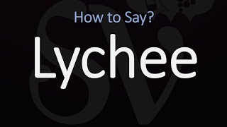 How to Pronounce Lychee CORRECTLY [upl. by Ramunni708]