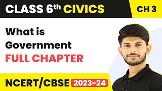 What is Government Full Chapter Class 6 Civics  NCERT Civics Class 6 Chapter 3 [upl. by Ethyl317]