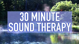 Calming 30 Minute Sound Therapy Session for Mindfulness Meditation or Relaxation [upl. by Gilberta454]