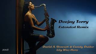 David Stewart amp Candy Dulfer  Lily Was Here Deejay Terry Extended Remix [upl. by Bois]