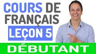 Cours de Français Gratuit pour Débutants 5 [upl. by Leicester205]