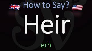 How to Pronounce Heir CORRECTLY Meaning amp Pronunciation [upl. by Llehsal536]