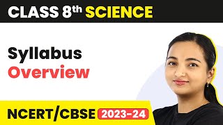 Class 8 Science Syllabus CBSE Overview  Class 8 Science [upl. by Anitel]