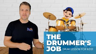 Drum Lesson for Kids  The Drummers Job [upl. by Ynohtnacram]