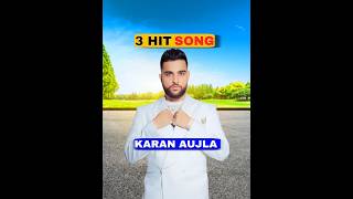 KARAN AUJLA 3 HIT SONG 🔥 [upl. by Acilef]