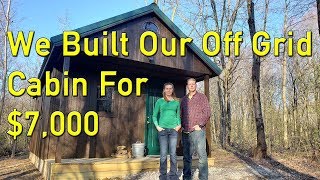 We Built Our Cozy Off Grid Cabin for 7000 [upl. by Khorma]