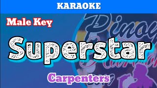 Superstar by Carpenters Karaoke  Male Key [upl. by Halle]