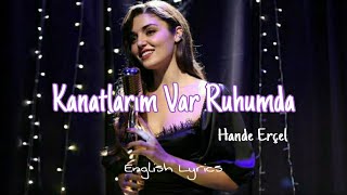 Kanatlarım Var Ruhumda  Hande Erçel Sen çal kapımı English lyrics [upl. by Alvita]