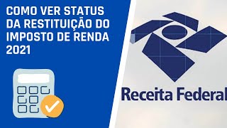 Como Ver Status Da Restituição Do Imposto De Renda 2021 No ECAC [upl. by Llednil]