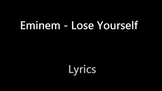 Eminem  Lose Yourself Lyrics [upl. by Arihsa533]