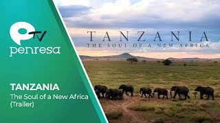 TANZANIA • The Soul of a New Africa Trailer [upl. by Conlin]