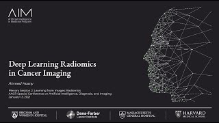 Deep learning radiomics in cancer imaging  AACR 2021 [upl. by Ivor881]