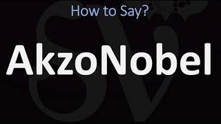 How to Pronounce AkzoNobel CORRECTLY [upl. by Agostino]