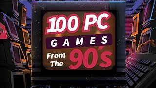 100 PC GAMES FROM THE 90S [upl. by Park]