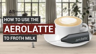 How To Use the AeroLatte To Froth Milk [upl. by Sigrid]