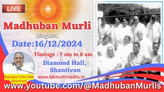 Madhuban Murli English LIVE  16122024 Monday 700 am to 800 am IST [upl. by Rodie]