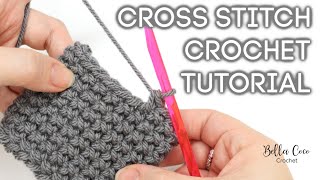 HOW TO CROCHET THE CROSS STITCH SINGLEDOUBLE CROCHET  Bella Coco Crochet [upl. by Rip564]