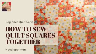 Beginner Quilt Series  How to Sew Quilt Squares Together [upl. by Garrek]