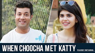 When Choocha Met Katty  Fukrey Returns  Varun Sharma  Sanjana Sanghi [upl. by Nyrtak677]