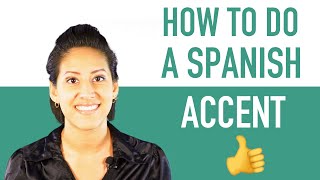 How To Do a Spanish Accent  Sound Like a Native Speaker [upl. by Noakes]