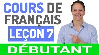 Cours de Français Gratuit pour Débutants 7 [upl. by Ennywg]