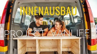 Vom Van zum Camper  Innenausbau Teil 1  PROJECT VANLIFE [upl. by Eliot676]