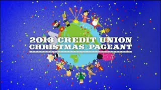 2013 Credit Union Christmas Pageant [upl. by Spatola]