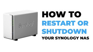 How To Restart or Shutdown Your Synology NAS [upl. by Alicec]