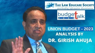 Union Budget 2023  Analysis by Dr Girish Ahuja [upl. by Natsud]