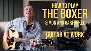 How to play The Boxer by Simon and Garfunkel [upl. by Aneerak]