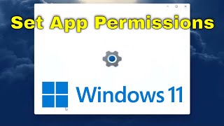 How to Set App Permissions in Windows 11 Tutorial [upl. by Babbie]