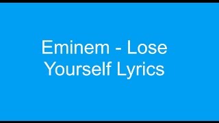 Eminem  Lose Yourself Lyrics [upl. by Aimak765]