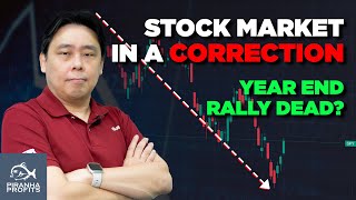 Stock Market in a Correction Year End Rally Dead [upl. by Odlavso]