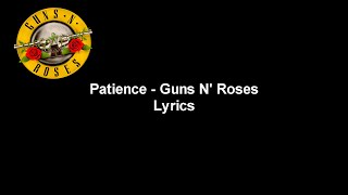 Patience  Guns N Roses Lyrics Video HD [upl. by Bruyn]