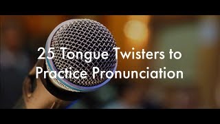 25 English Tongue Twisters Practice to Improve Pronunciation [upl. by Semajwerdna174]