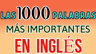 1000 palabras muy comunes en Inglés [upl. by Billy]