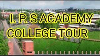 Ips Academy Indore Campus Tour [upl. by Uile]