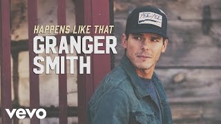 Granger Smith  Happens Like That Official Audio [upl. by Baruch]