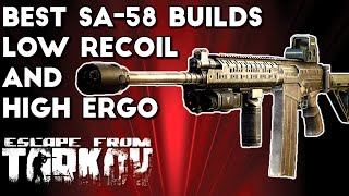 Best SA58 Builds  Low Recoil and High Ergonomics  Escape From Tarkov [upl. by Ardnohsed]