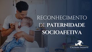 Reconhecimento de Paternidade Socioafetiva [upl. by Aikcin]