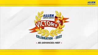 JEE ADVANCED amp NEET UG Victory Celebration 2022  ALLEN Jaipur [upl. by Otsedom]