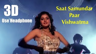 3D Audio Saat Samundar Paar from Vishwatma 1992 [upl. by Stets]