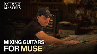 Mixing Muse Guitars  Chris LordAlge [upl. by Mechling]