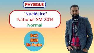 2 BAC Biof  Nucléaire National SM 2014 Normal Exercice  Correction  Prof Noureddine [upl. by Crooks]