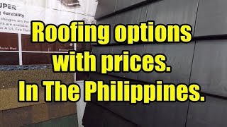 Roofing options with prices in the Philippines [upl. by Nevad41]