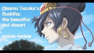 Osamu Tezuka’s Buddha the beautiful red desert – anime review [upl. by Katharyn654]