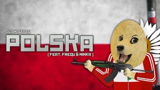 Alan Aztec  Polska feat Frequ amp Ninka [upl. by Ilrahc]