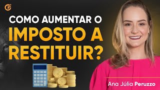 IRPF 2024 COMO AUMENTAR O IMPOSTO A RESTITUIR  DICAS PRÁTICAS [upl. by Paviour]