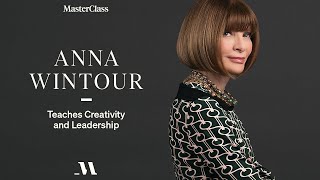 Anna Wintour Teaches Creativity and Leadership  Official Trailer  MasterClass [upl. by Beora]